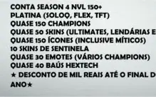 CONTA (SEASON 4) PLATINA(SOLOQ, FLEX E TFT)NVL 150+ 50 SKINS