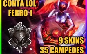 CONTA LOL 🌟 FERRO 1 🌟 9 SKINS 🌟 35 CAMPEOES