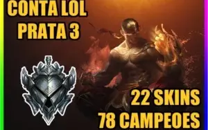 CONTA LOL 🌟 PRATA 3 🌟 22 SKINS 🌟 78 CAMPEOES