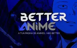 Better Anime Sem Anúncios