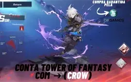 ✅Tower of Fantasy - Conta com (CROW) ✅