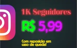 1K Seguidores Instagram por R$ 5,99! Entrega Rápida e Segura