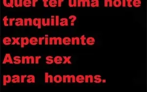 Asmr Sensual para homens.