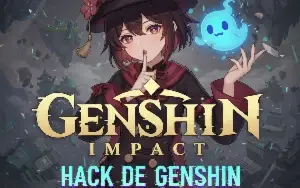 Hack Genshin impact 6.0 chica