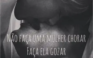 Faça ela gozar