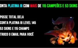 Conta Platina III com mais de 115 campeões e 53 skins