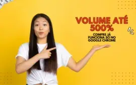 Aumente o volume do seu Chrome em até 500%