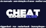 CSGO - Cheat - Gamers Club - 100% Atualizado