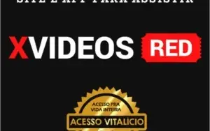 SITE E APP PARA ASSISTIR VIDEOS DO XVIDEOS RED (VITALÍCIO)