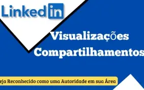 Domine o LinkedIn: Ganhe Visualizações e Compartilhamentos e