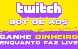 TWITCH BOT DE ADS 🔥 FAÇA DINHEIRO EM SUAS LIVES 🔥