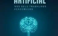 Curso (E-book) - Usando a IA nos Seus Trabalhos Acadêmicos