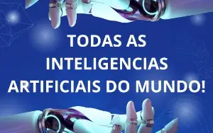 Todas Inteligencias Artificiais do Mundo (APP Secreto)