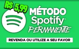 Método Spotify PERMANENTE (para revender ou uso próprio)