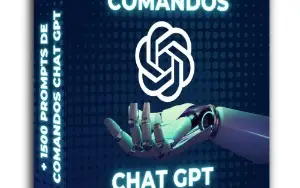 Comando Para Chat GPT + de 1000 Prompts de comandos Avançado