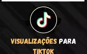 Visualizações Tik Tok - Por tempo limitado