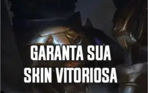 SUPER DESCONTO PARA A SKIN VITORIOSA