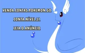 CONTA POKEMON GO NÍVEL 31 - TROCA NOME - ESCOLHE TIME