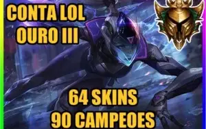 CONTA LOL 🌟 OURO 3 🌟 64 SKINS 🌟 90 CAMPEOES