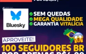 [Promoção] 100 Seguidores Brasileiros BlueSky por R$ 4,99