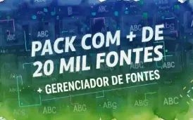 Pack com +20 Mil Fontes + Gerenciados de fontes