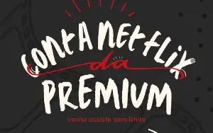 Conta Netflix Plano Ultra Premium