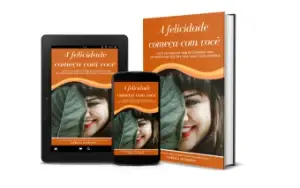 Ebook Completo - A felicidade começa com você
