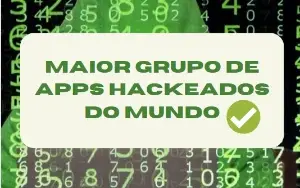 Maior grupo de apps hackeados do mundo- Sofwares e licenças