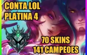 CONTA LOL 🌟 PLATINA 4 🌟 70 SKINS 🌟 141 CAMPEOES