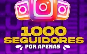 ★ 1000 SEGUIDORES INSTAGRAM SOMENTE R$ 6,50 ★
