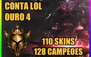 CONTA LOL LEAGUE OF LEGENDS 🌟 OURO 4 🌟 110 SKINS 🌟
