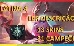 CONTA LOL 🌟 PLATINA 4 🌟 4 LÉNDARIAS 🌟13 SKINS 🌟 32 CHAMP