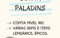 CONTA PALADINS NÍVEL 160