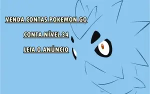 CONTA POKEMON GO NÍVEL 34 - TROCA NOME - ESCOLHE TIME