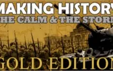 Making History The Calm and the Storm Gold Edition Steam Key