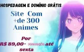 Site de Animes por Apenas R$89/ promoção até sexta
