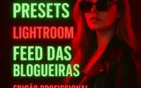 Presets Lightroom - Feed das Blogueiras PROMOÇÃO !!