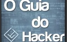Guia de como ser um Hacker - Edição 1