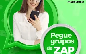 Pegue Grupos de Zap e venda muito mais!