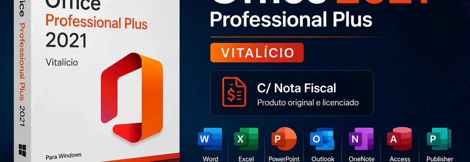 Office 2021 Professional Plus Vitalício – C/ Nota Fiscal