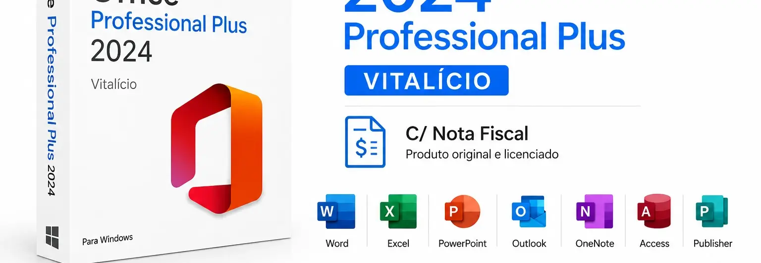 Office 2024 Professional Plus Vitalício – C/ Nota Fiscal