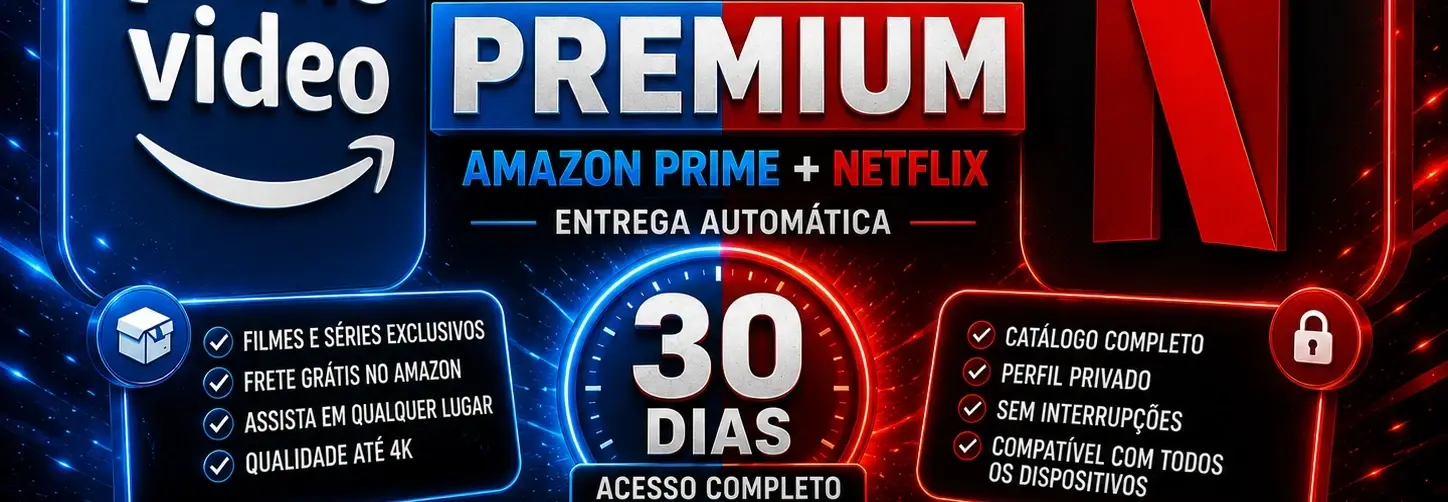 Netflix + Prime Video Assinatura 4K | Conta Privada |30 Dias