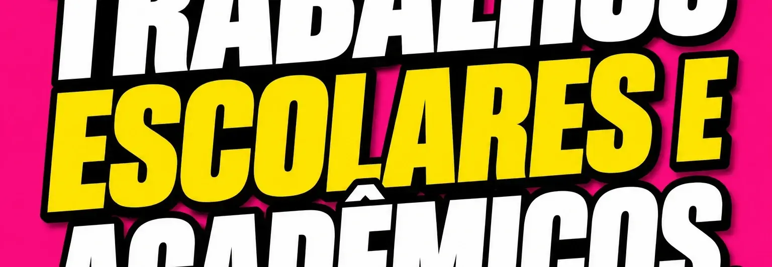 Faço seus trabalhos escolares e acadêmicos