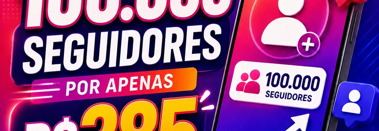 100.000 Seguidores Para O Instagram (Promoção)