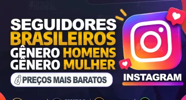 SEGUIDORES INSTAGRAM BRASILEIROS - HOMENS E MULHERES