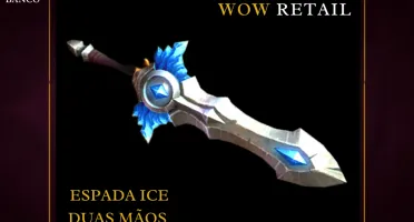 World of Warcraft - Skin de Arma Espada Duas Mãos (Transmog)