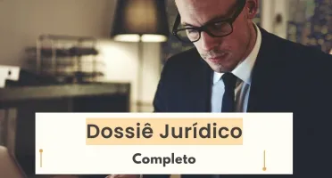 DOSSIÊ JURIDICO informações completas judiciais