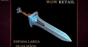 World of Warcraft - Skin de Arma Espada Duas Mãos (Transmog)