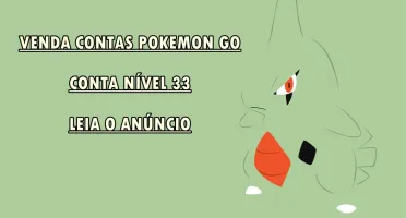 CONTA POKEMON GO NÍVEL 33 - TROCA NOME - ESCOLHE TIME