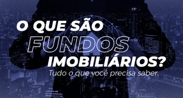 Aprenda A Investir Em Fundos De Investimento Imobiliários